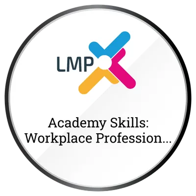 Academy Skills: Workplace Professionalism